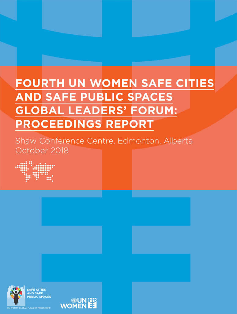 Fourth UN Women Safe Cities and Safe Public Spaces Global Leaders’ Forum: Proceedings report